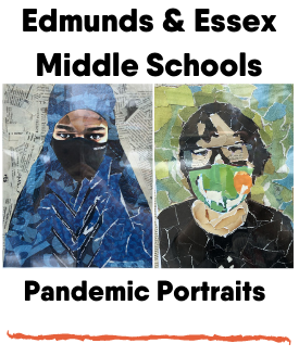 Edmunds & Essex Middle Schools Pandemic Portraits